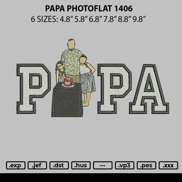Papa Photoflat 1406 Embroidery File 6 sizes
