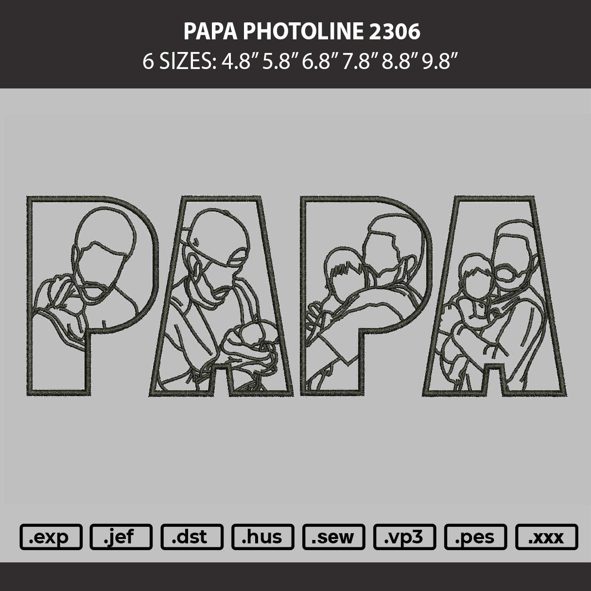 Papa Photoline Embroidery Machine Design File 6 sizes