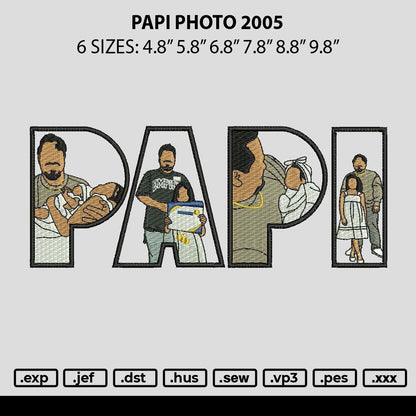 Papi Photo 2005 Embroidery Machine Design File 6 sizes