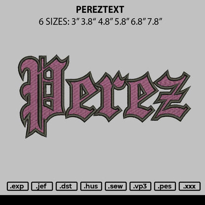 Pereztext Embroidery File 6 sizes