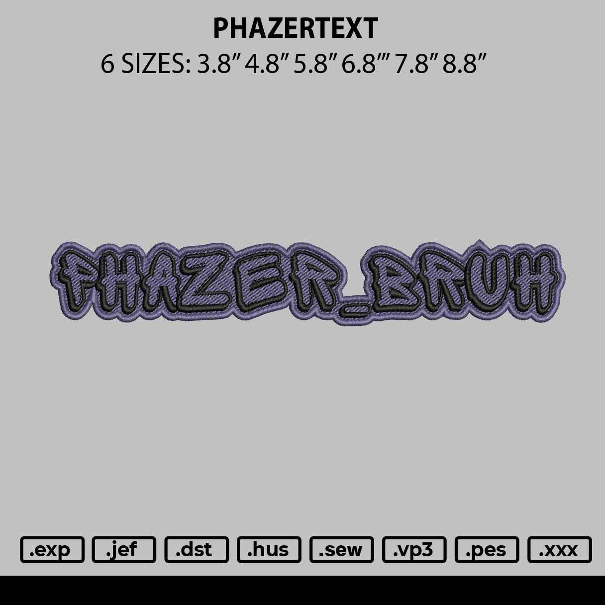 Phazertext Embroidery File 6 sizes
