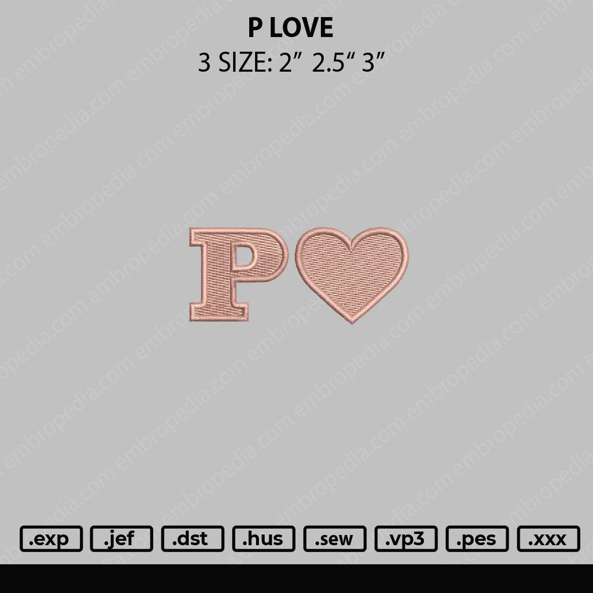 P Love Embroidery File 4 size