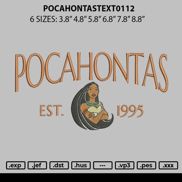 Pocahontastext0112 Embroidery File 6 sizes