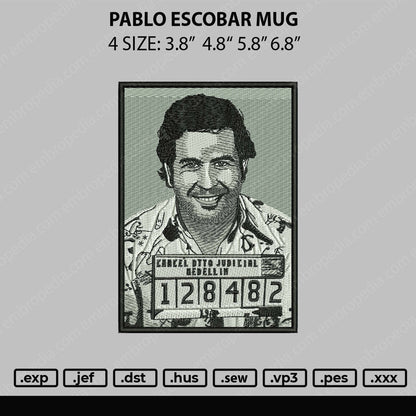 Pablo Escobar Mug Embroidery File 4 Sizes