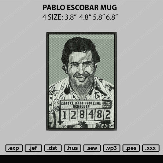 Pablo Escobar Mug Embroidery File 4 Sizes