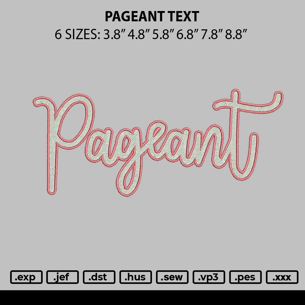Pageant Text Embroidery File 6 sizes