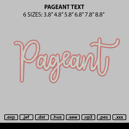 Pageant Text Embroidery File 6 sizes