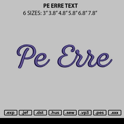 Pe Erre Text Embroidery File 6 sizes