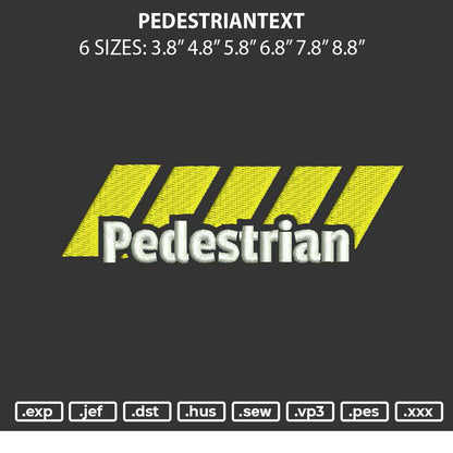 Pedestriantext Embroidery File 6 sizes