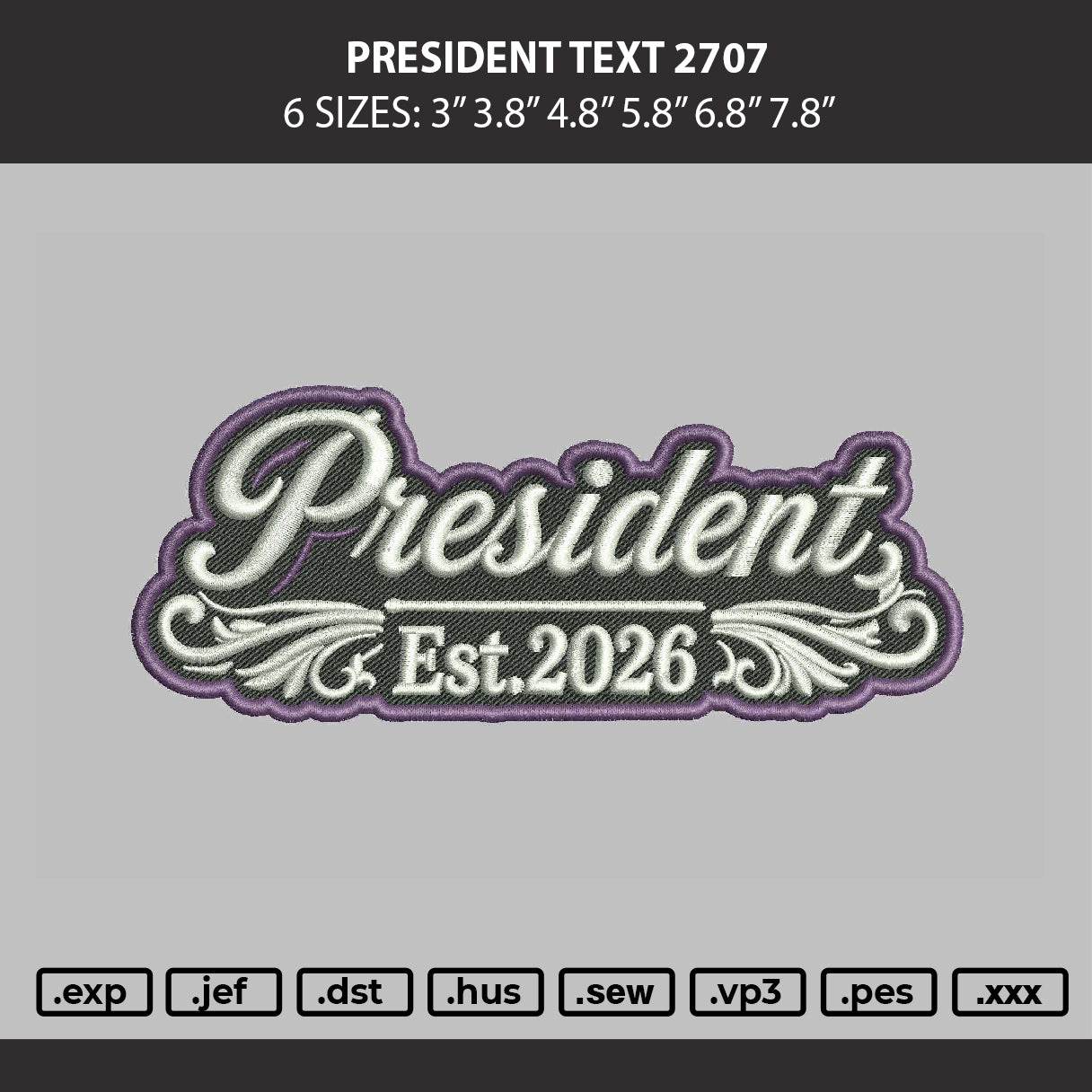 President Text 2707 Embroidery Machine Design File 6 sizes