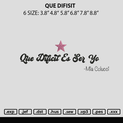 Que Difisit Embroidery File 6 sizes