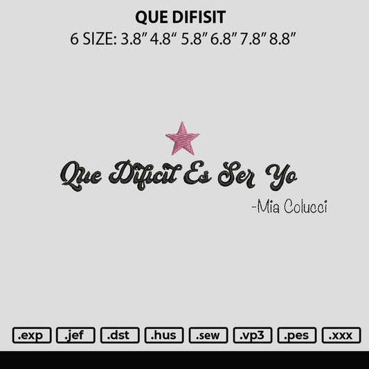 Que Difisit Embroidery File 6 sizes