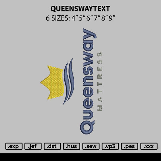 Queenswaytext Embroidery File 6 sizes