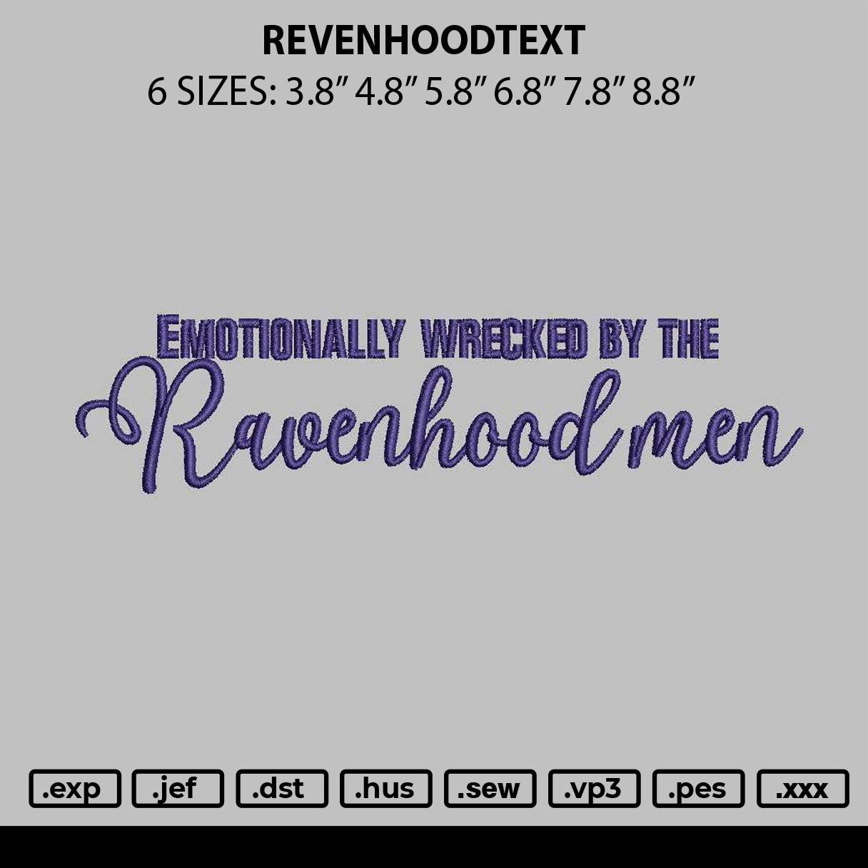 Revenhoodtext Embroidery File 6 sizes