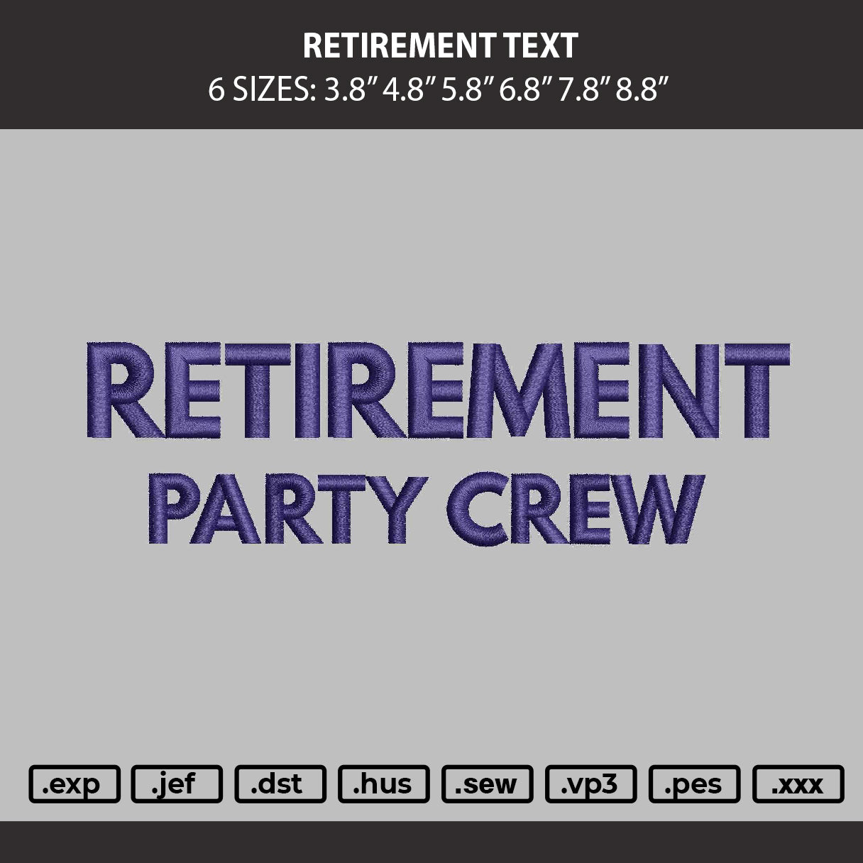 Retirement Text Embroidery Machine Design File 6 sizes