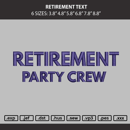 Retirement Text Embroidery Machine Design File 6 sizes