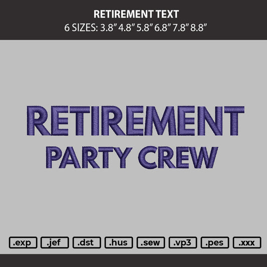 Retirement Text Embroidery Machine Design File 6 sizes