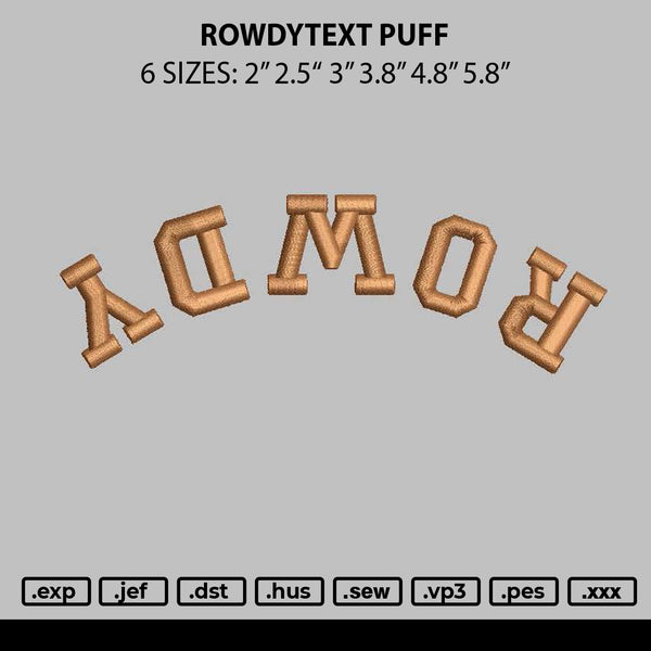 Rowdytext Puff Embroidery File 6 sizes