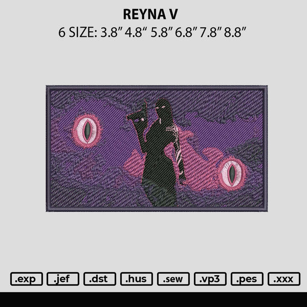 Reyna V Embroidery file 6 sizes