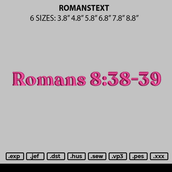 Romans Text Embroidery File 6 sizes