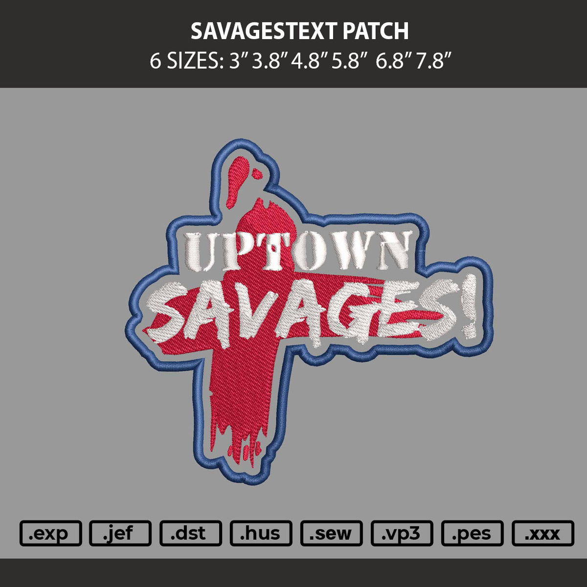 Savagestext Patch Embroidery Machine Design File 6 sizes