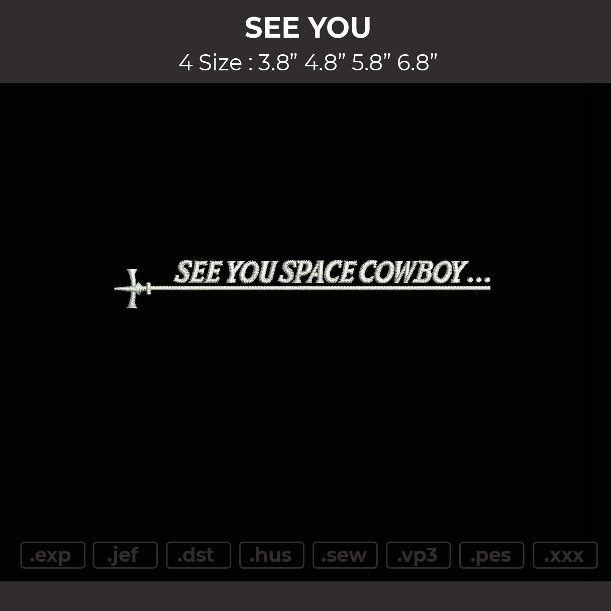 See You Embroidery File 4 size