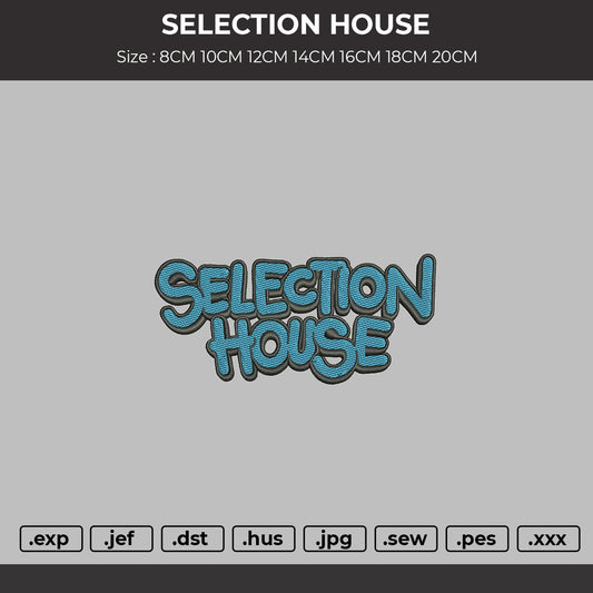 SELECTION HOUSE Embroidery File 6 sizes