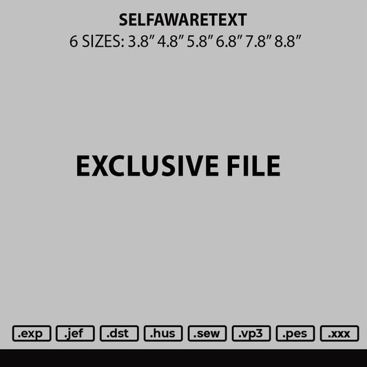 Selfawaretext Embroidery File 6 sizes