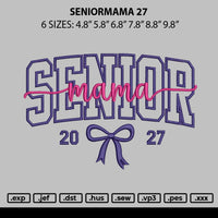 Seniormama 27 Embroidery File 6 sizes