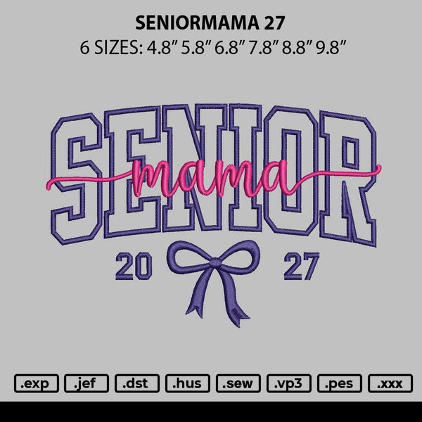 Seniormama 27 Embroidery File 6 sizes