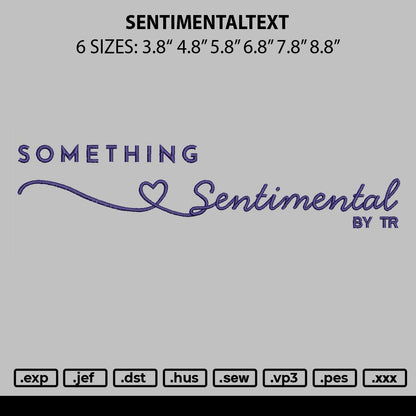 Sentimentaltext Embroidery File 6 sizes