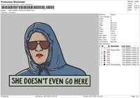 She Doesn't Even Go Here Embroidery File 4 size