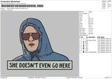 She Doesn't Even Go Here Embroidery File 4 size