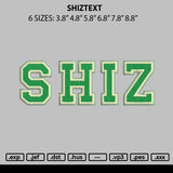 Shiztext Embroidery File 6 sizes