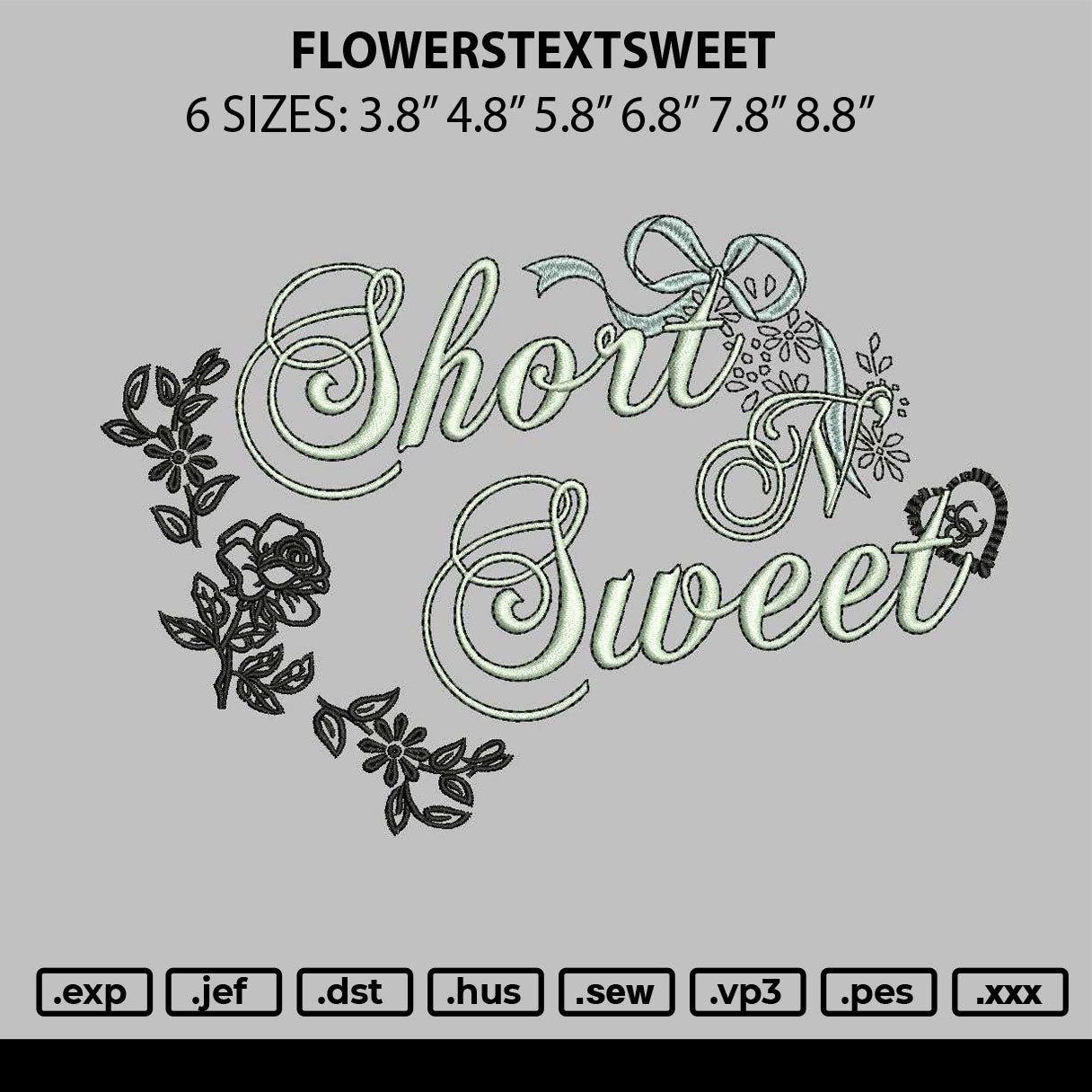 Flowerstextsweet Embroidery File 6 sizes
