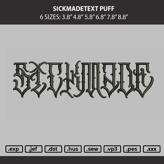 Sickmadetext Puff Embroidery Machine Design File 6 sizes