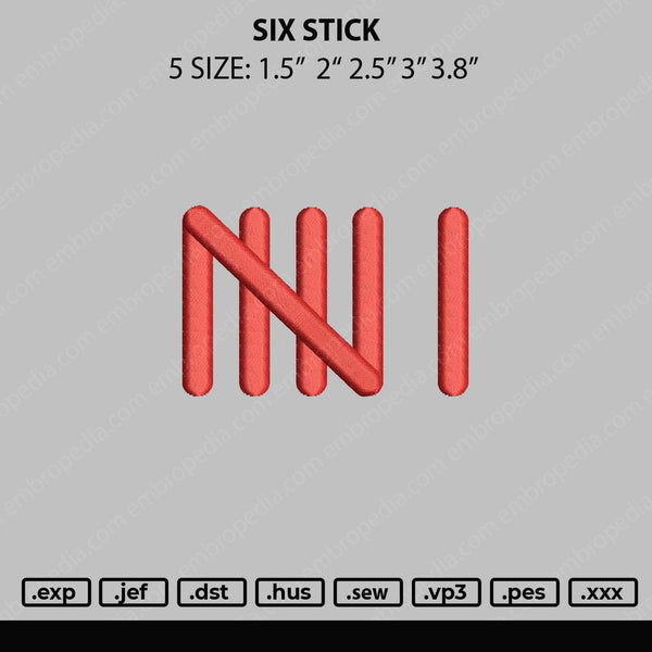 Six Stick Embroidery File 5 sizes