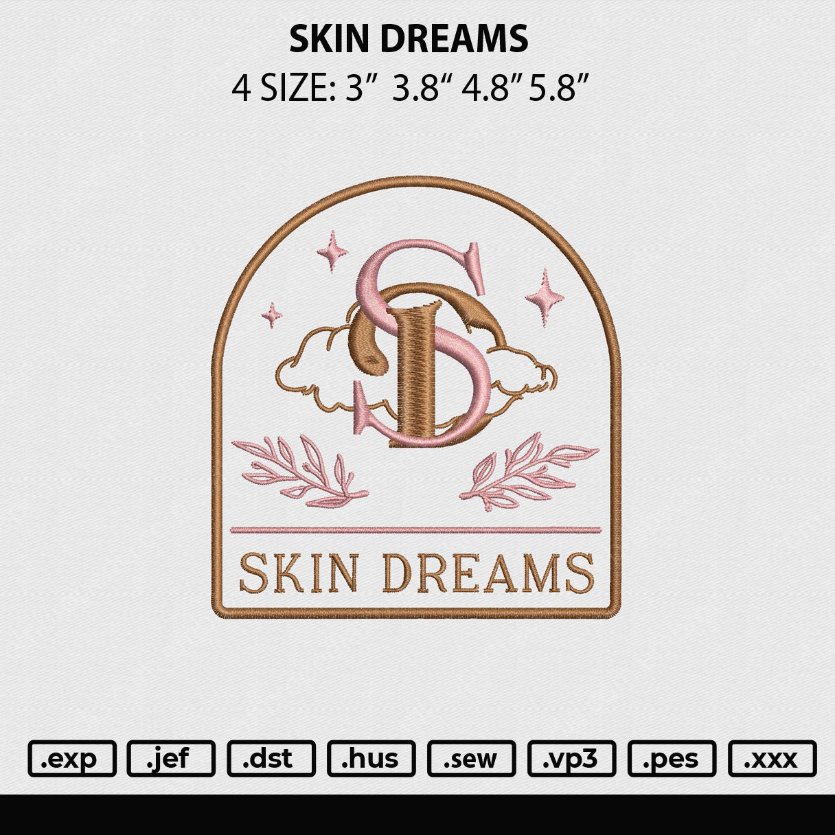 Skin Dreams Embroidery File 4 size