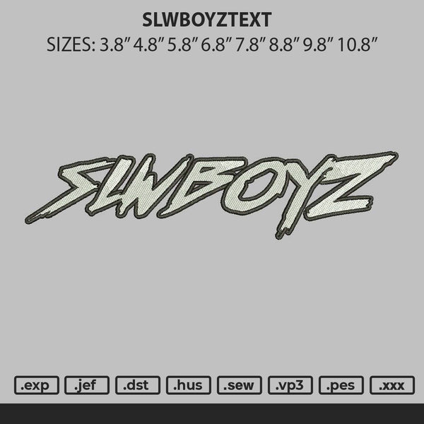 Slwboyztext Embroidery File 6 sizes