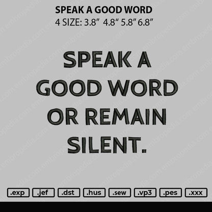 Speak A Good Word Embroidery File 4 size