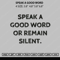 Speak A Good Word Embroidery File 4 size