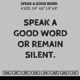 Speak A Good Word Embroidery File 4 size