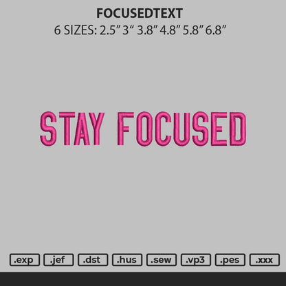 Focusedtext Embroidery File 6 sizes