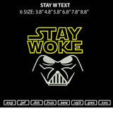 Stay W Text Embroidery File 6 sizes