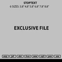 Stoptext Embroidery File 6 sizes