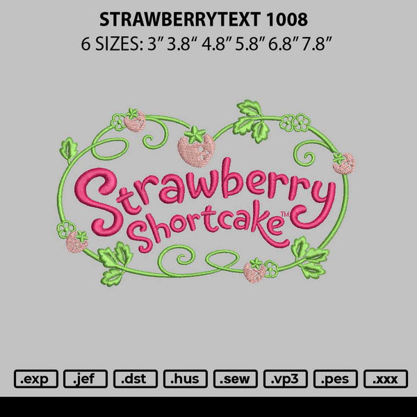 Strawberrytext 1008 Embroidery File 6 sizes