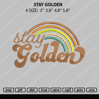 Stay Golden Embroidery File 4 size