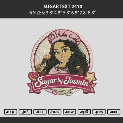 Sugar Text 2410 Embroidery Machine Design File 6 sizes