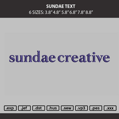 Sundae Text Embroidery Machine Design File 6 sizes