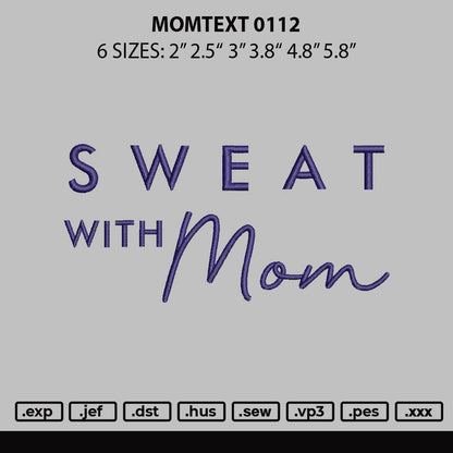 Momtext 0112 Embroidery File 6 sizes